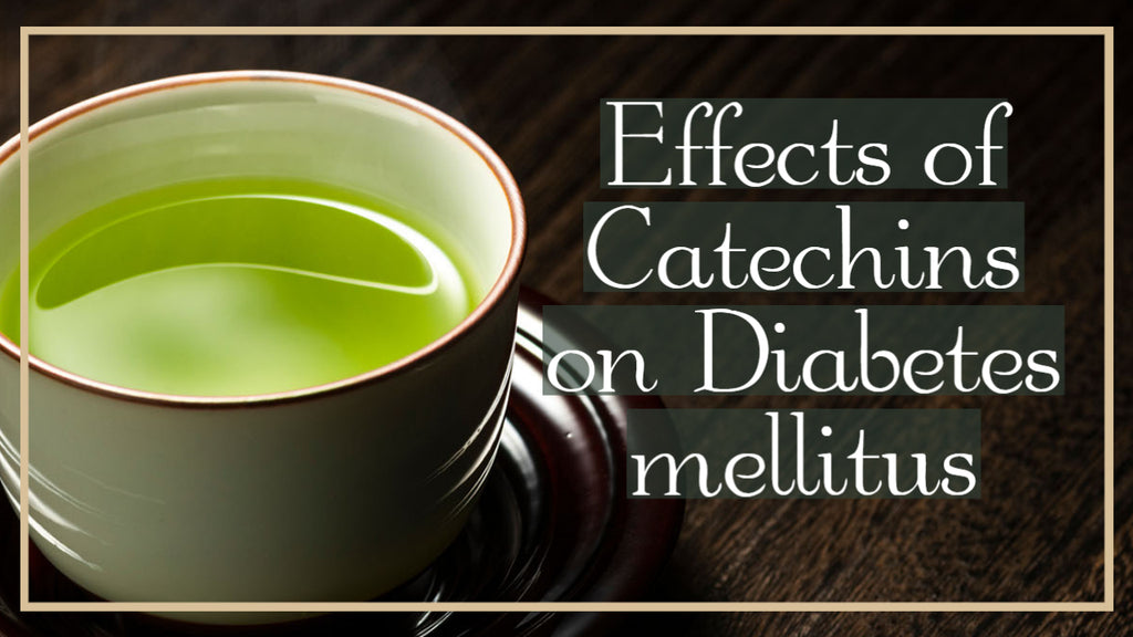 Effects of Catechins on Diabetes Mellitus.
