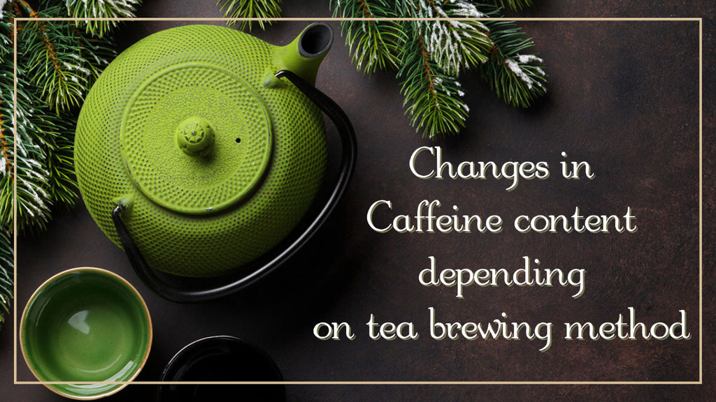 Changes in Caffeine Content Depending on the Brewing Method.
