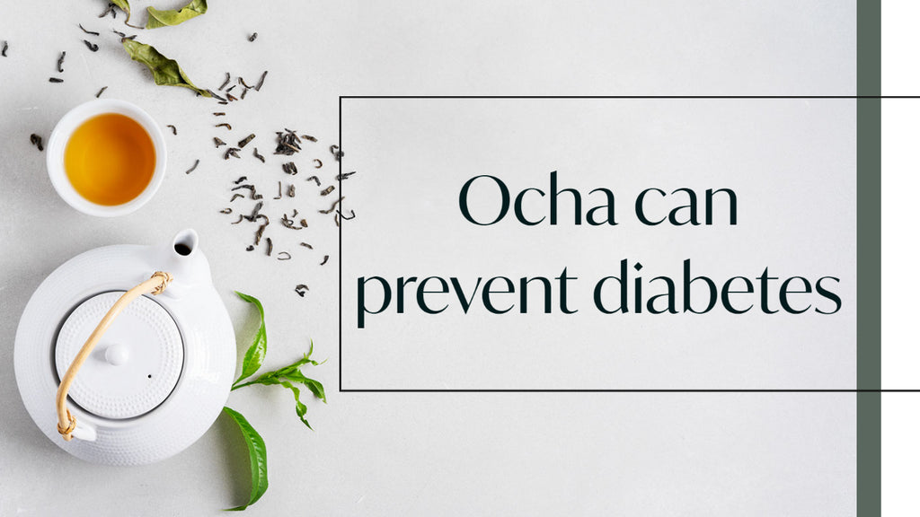 Ocha can prevent diabets